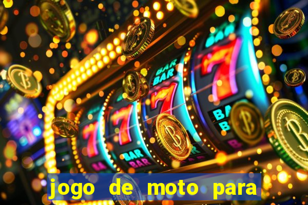 jogo de moto para dar grau